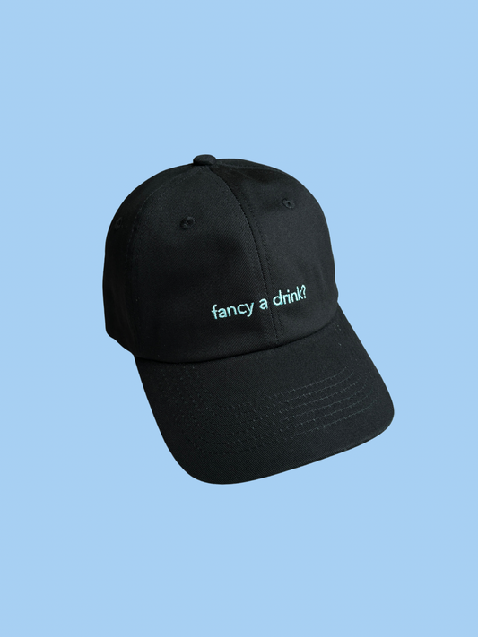 fancy a drink? cap